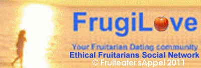FrugiLove 
Ethical Fruitarian friendships 
Ethisch basierte frugivore Fruchtesserfreundschaften 
Fructarier Fruktarier Frutarier
frugivor@ amistades- 
European Himalaya -nadanvan-  
copyright Rudolf sAppel ons@ 2006-2011